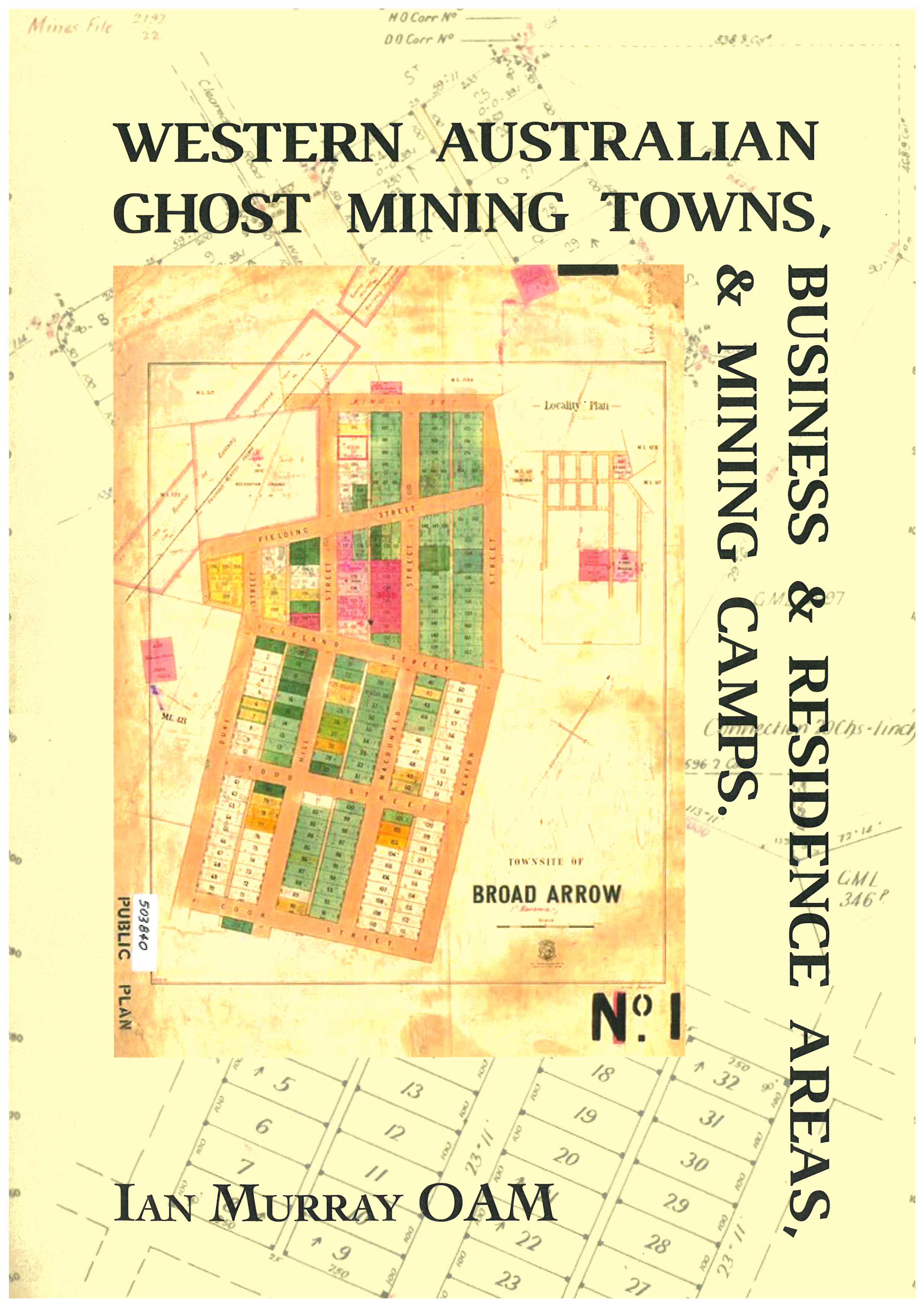 Western Australian Ghost Mining Towns, Businesses & Residence Areas & Mining Camps.